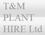 T&M Plant Hire Limited