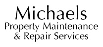 Michaels Property Maintenance & Repair Services