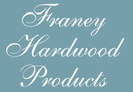 Franey Hardwood Products